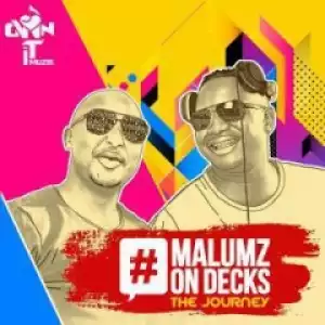 Malumz on Decks - Only for You Ft. Busi N